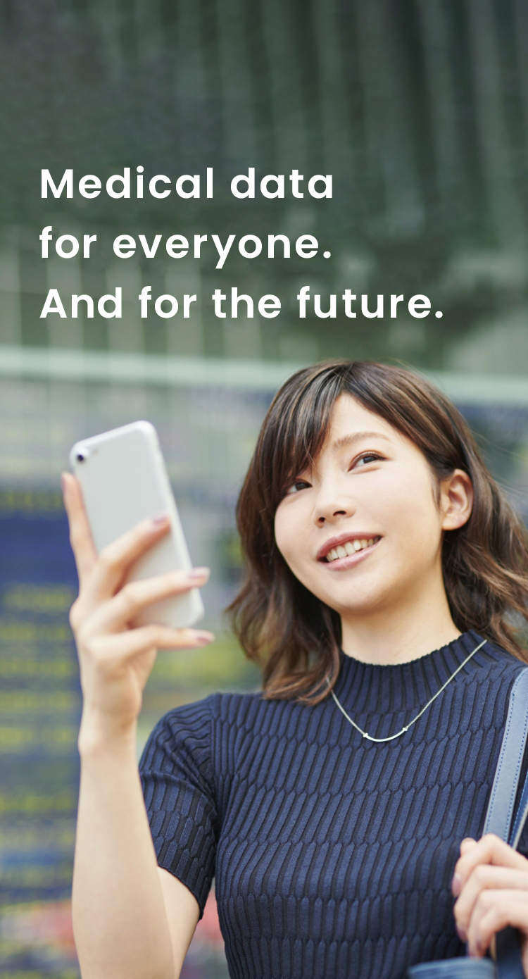 Medical data for everyone.And for the future.